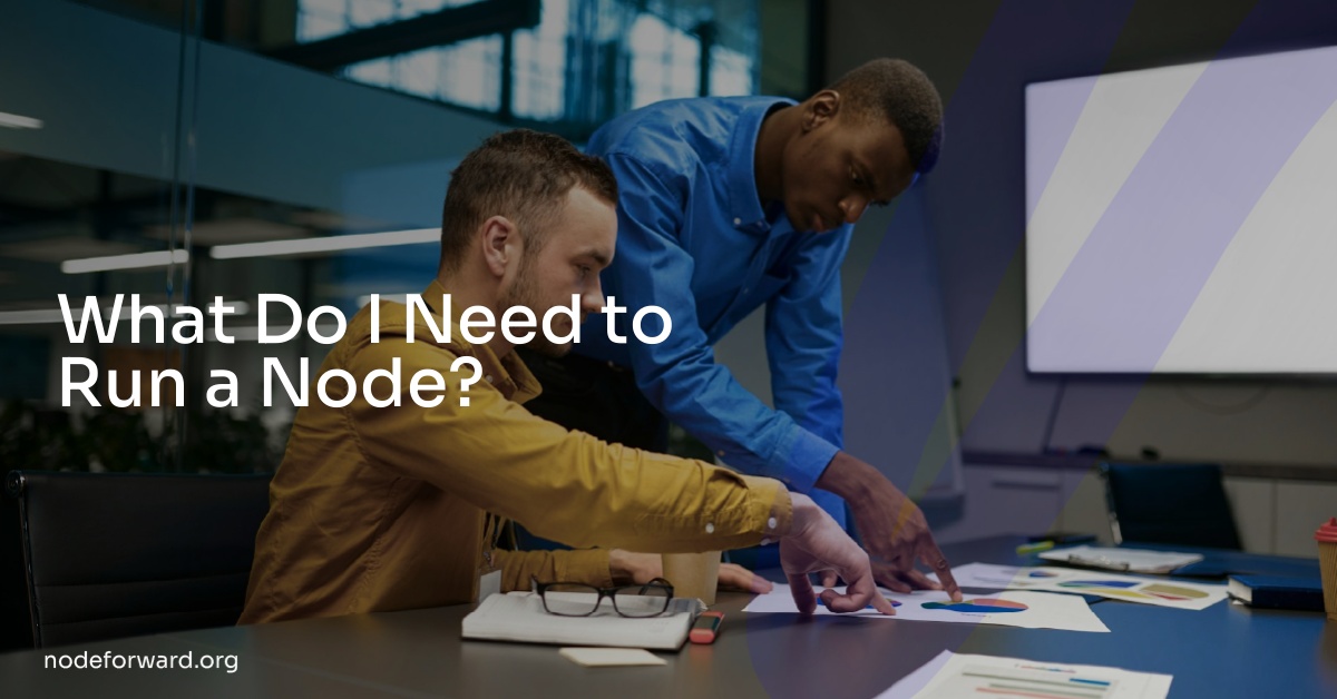 What Do I Need to Run a Node?